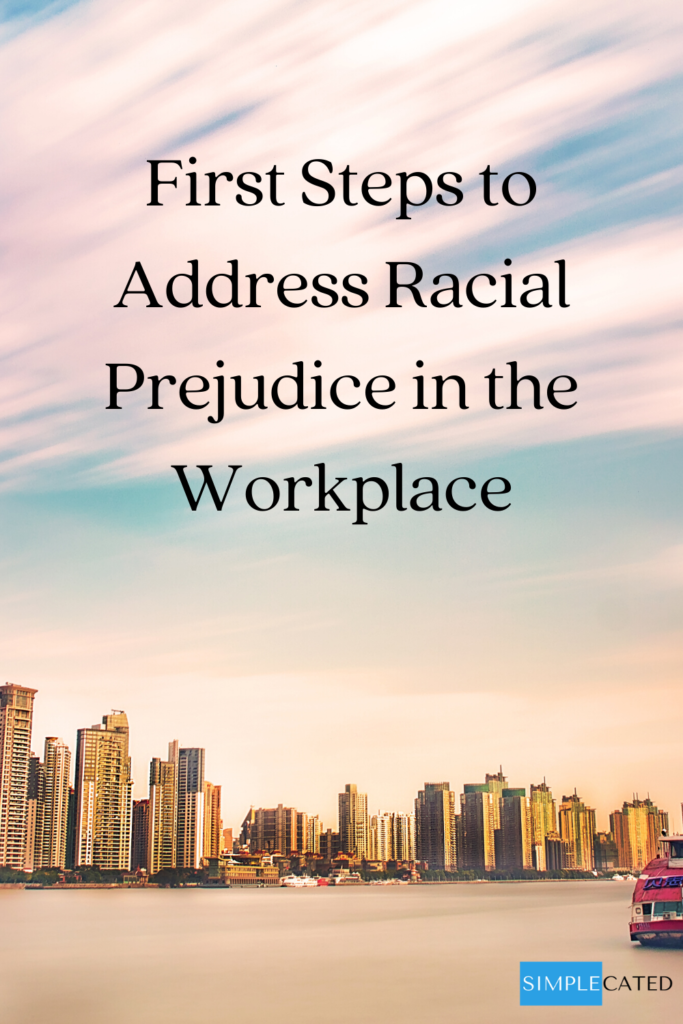 First Steps to Address Racial Prejudice in the Workplace